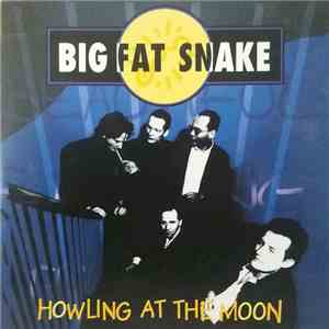 Big Fat Snake - Howling At The Moon download flac