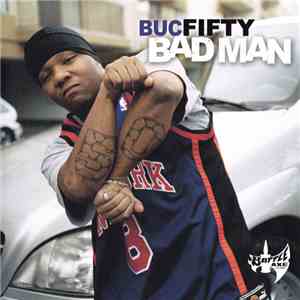 Buc Fifty - Bad Man download flac