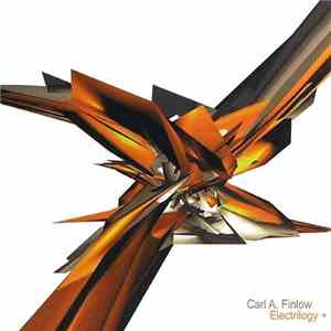 Carl A. Finlow - Electrilogy + download flac