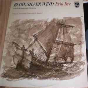 Erik Bye With Willy Andresen's Ochestra - Blow, Silver Wind download flac