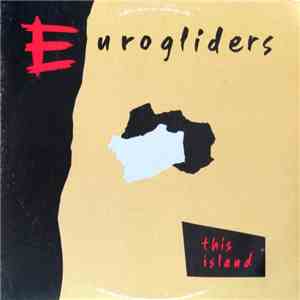 Eurogliders - This Island download flac