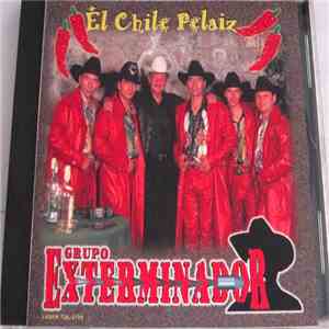 Grupo Exterminador - El Chile Pelaiz download flac