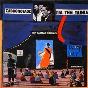 Σαββόπουλος - Happy Day - Soundtrack Για Την Ταινία Του Παντελή Βούλγαρη download flac