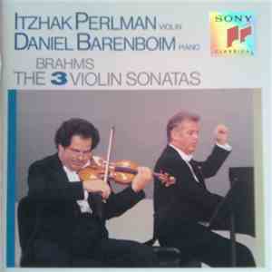 Itzhak Perlman, Daniel Barenboim - Brahms - The 3 Violin Sonatas download flac