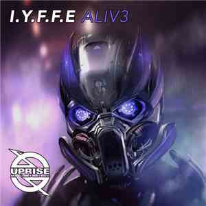 I.Y.F.F.E - Aliv3 download flac