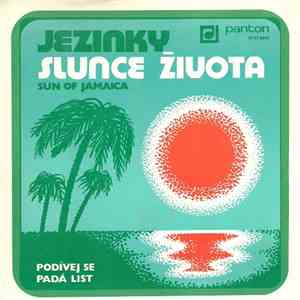 Jezinky - Slunce Života (Sun Of Jamaica) / Podívej Se Padá List download flac
