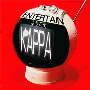 Kappa  - Entertainようこそ - Single download flac