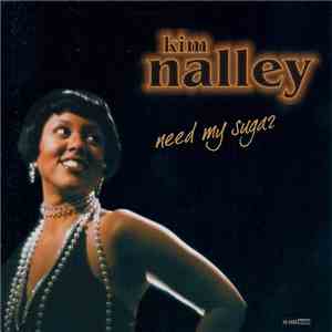 Kim Nalley - Need My Sugar download flac