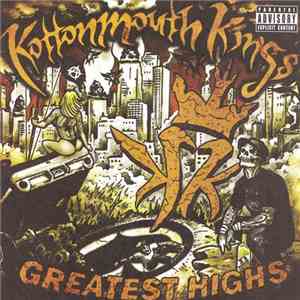 Kottonmouth Kings - Greatest Highs download flac