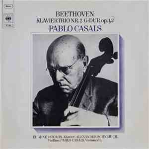 Ludwig van Beethoven - Pablo Casals - Eugene Istomin - Alexander Schneider - Klaviertrio Nr.2 G-Dur Op.1,2 download flac