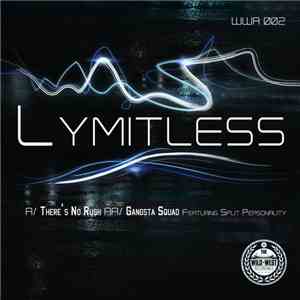 Lymitless - There's No Rush / Gangsta Squad download flac
