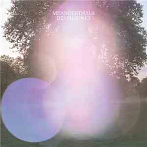 Meanderthals - Desire Lines download flac
