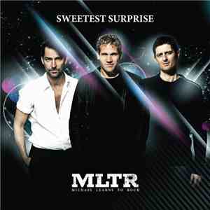 Michael Learns To Rock - Sweetest Surprise download flac