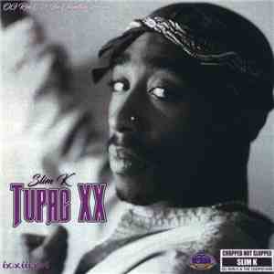 OG Ron C & The Chopstars Present Slim K / Tupac - Tupac XX download flac