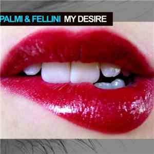 Palmi & Fellini - My Desire download flac