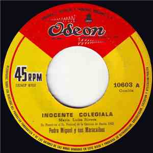Pedro Miguel Y Sus Maracaibos - Inocente Colegiala / La Cumbia Del Recluta download flac