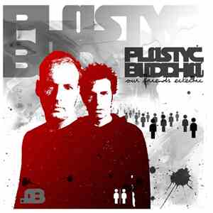 Plastyc Buddha - Our Friends Eclectic download flac