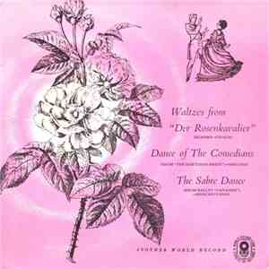 Richard Strauss, Smetana, Khatchaturian - Waltzes From "Der Rosenkavalier" / Dance Of The Comedians / The Sabre Dance download flac