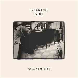 Staring Girl - In Einem Bild FLAC album