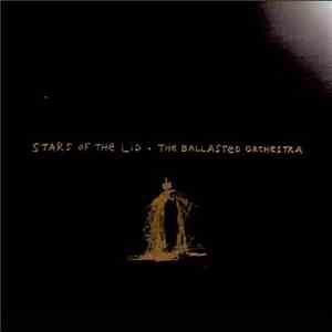 Stars Of The Lid - The Ballasted Orchestra download flac