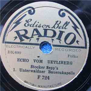 Stocker Sepp's 1. Unterwaldner Bauernkapelle - Echo Vom Uetliberg / Wir Gehen Nach Wollerau download flac