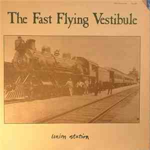 The Fast Flying Vestibule - Union Station download flac