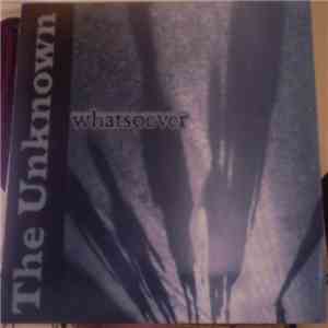 The Unknown  - Whatsoever download flac