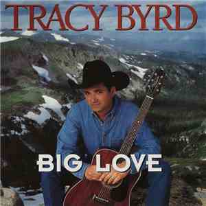 Tracy Byrd - Big Love download flac