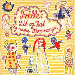 Trille - Dit & Dat Og Andre Børnesange download flac