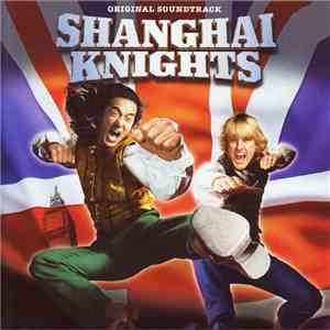 Various - Shanghai Knights - Original Soundtrack download flac