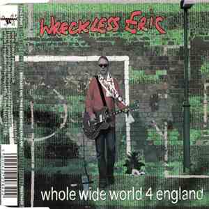 Wreckless Eric - Whole Wide World 4 England download flac