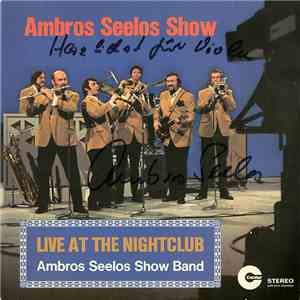Ambros Seelos Show Band - Ambros Seelos Show, Live At The Nightclub download flac