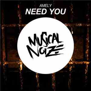 Amely  - Need You download flac