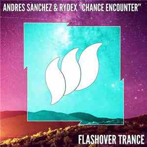 Andres Sanchez & Rydex - Chance Encounter download flac