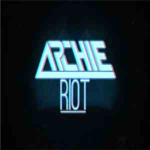 Archie  - Riot download flac