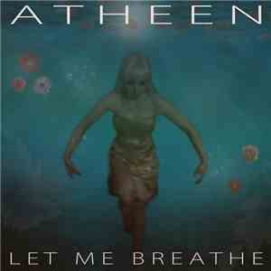 Atheen - Let Me Breathe download flac