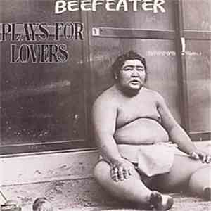 Beefeater - Plays For Lovers download flac