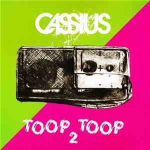 Cassius - Toop Toop 2 download flac