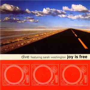 Dive  Featuring Sarah Washington - Joy Is Free download flac