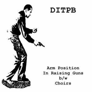 Dope In The Pig Bags - Arm Position In Raising Guns b​/​w Choirs download flac