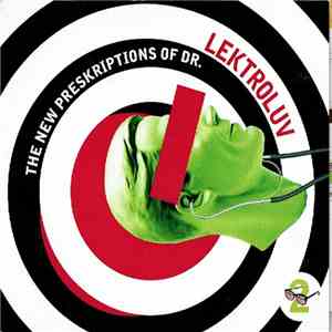 Dr. Lektroluv - The New Preskriptions Of Dr. Lektroluv download flac