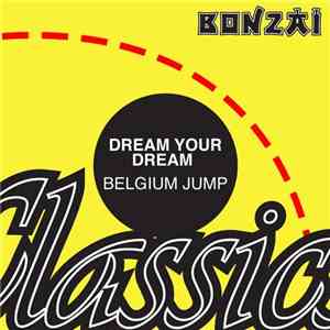 Dream Your Dream - Belgium Jump download flac