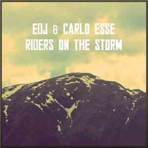 EDJ  & Carlo Esse - Riders On The Storm download flac