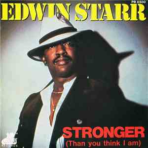 Edwin Starr - Stronger (Than You Think I Am) download flac
