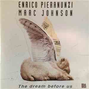 Enrico Pieranunzi, Marc Johnson  - The Dream Before Us download flac