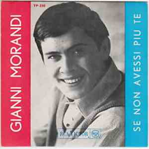 Gianni Morandi - Se Non Avessi Più Te / Quando Sarai Lontana / I Ragazzi Dello Shake / Ti Offro Da Bere download flac