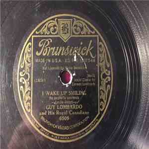 Guy Lombardo And His Royal Canadians - I Wake Up Smiling / You're Mine, You! download flac