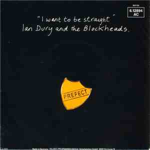 Ian Dury And The Blockheads - I Want To Be Straight download flac