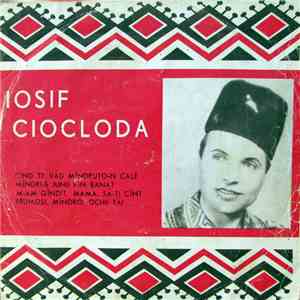 Iosif Ciocloda - Cînd Te Văd Mîndruțo-n Cale download flac