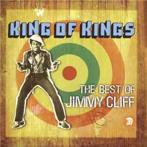 Jimmy Cliff - King Of Kings - The Best Of Jimmy Cliff download flac